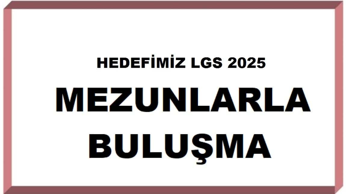 HEDEFİMİZ LGS 2025 